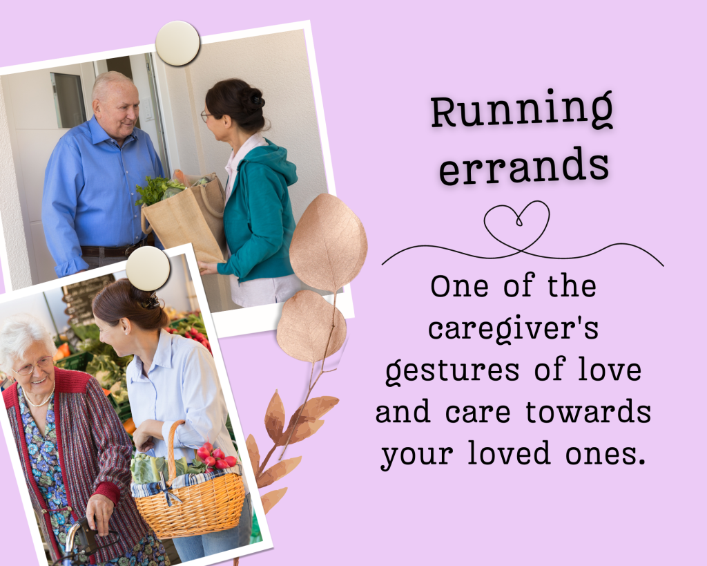 Running Errands: Gestures of love and care towards your love ones